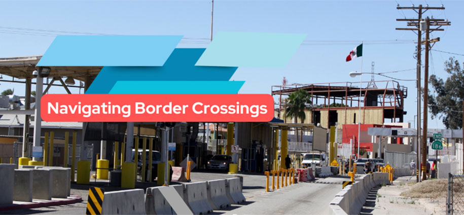 Navigating Border Crossings