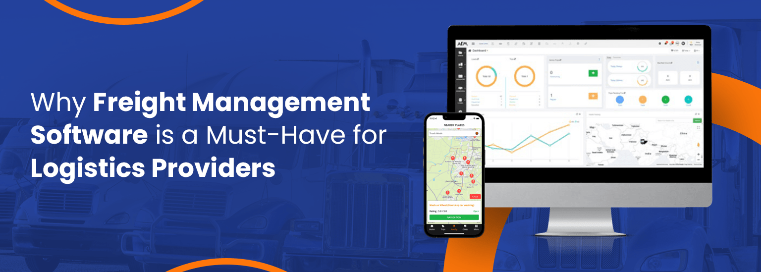 Why Freight Management Software is a Must-Have for Logistics Providers  