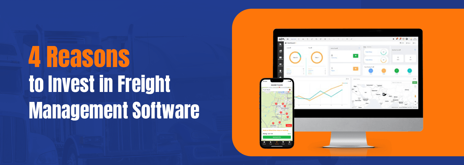 4 Reasons to Invest in Freight Management Software